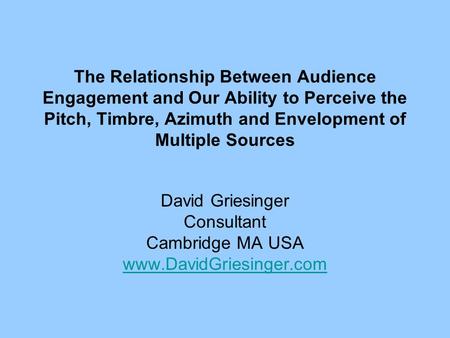 David Griesinger Consultant Cambridge MA USA