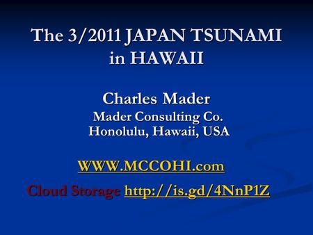 The 3/2011 JAPAN TSUNAMI in HAWAII