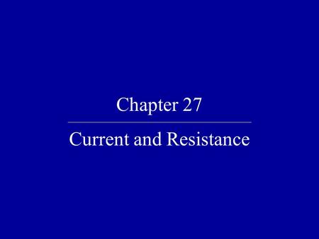 Current and Resistance