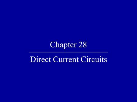 Direct Current Circuits