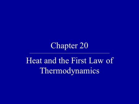 Heat and the First Law of Thermodynamics