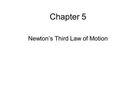 Newton’s Third Law of Motion