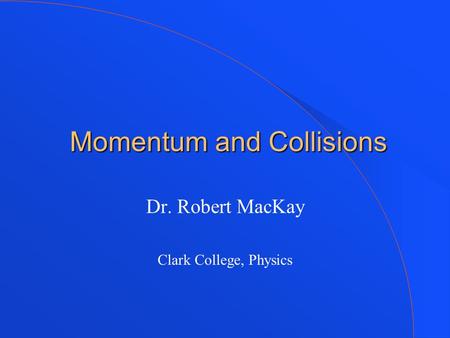 Momentum and Collisions