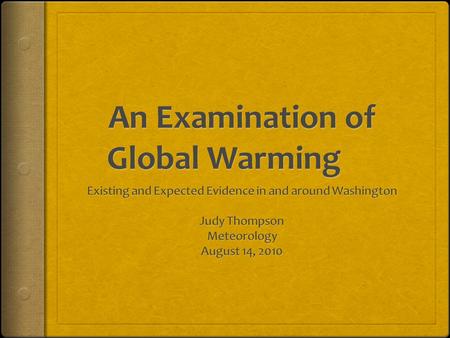 What is Global Warming? Global warming is the unusually rapid increase in Earths average surface temperature over the past century primarily due to the.