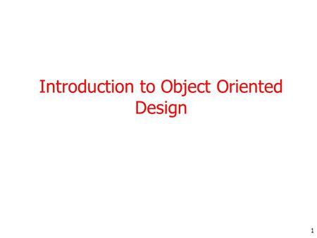 Introduction to Object Oriented Design