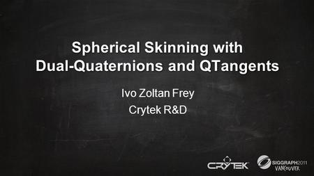 Spherical Skinning with Dual-Quaternions and QTangents