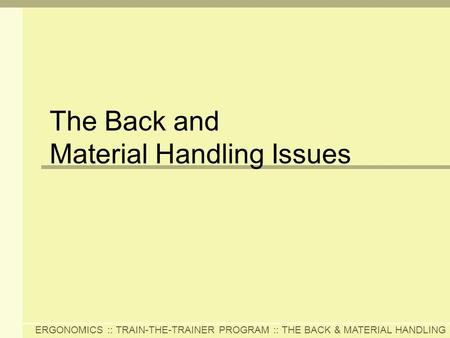 The Back and  Material Handling Issues