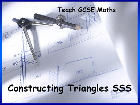 Constructing Triangles SSS