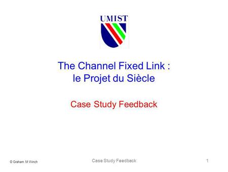 The Channel Fixed Link : le Projet du Siècle