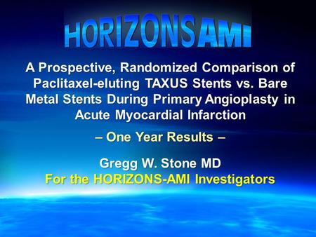 A Prospective, Randomized Comparison of Paclitaxel-eluting TAXUS Stents vs. Bare Metal Stents During Primary Angioplasty in Acute Myocardial Infarction.