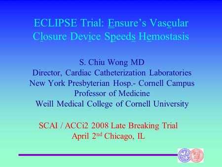 ECLIPSE Trial: Ensure’s Vascular Closure Device Speeds Hemostasis