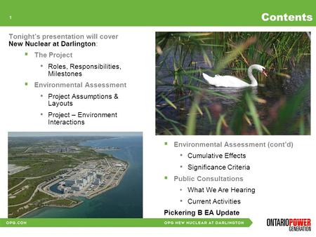 New Nuclear at Darlington Environmental Assessment Laurie Swami, Director of Licensing, Nuclear Generation Development October 28, 2008 New Nuclear at.