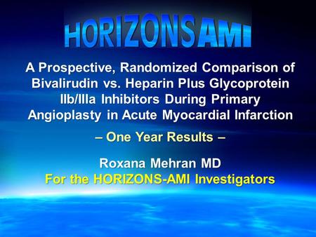 A Prospective, Randomized Comparison of Bivalirudin vs. Heparin Plus Glycoprotein IIb/IIIa Inhibitors During Primary Angioplasty in Acute Myocardial Infarction.