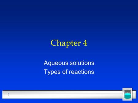 Aqueous solutions Types of reactions