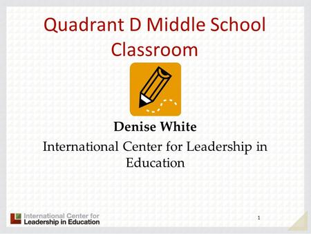 Quadrant D Middle School Classroom