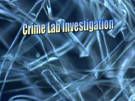 #1 Task Determine if there is physical evidence that connects the suspect to the crime.Determine if there is physical evidence that connects the suspect.