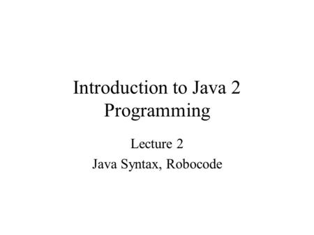 Introduction to Java 2 Programming