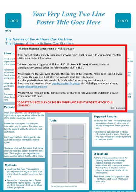Methods n Insert your text here. You can place your organizations logos on either side of the title of the poster. Insert your text here. n Remember to.