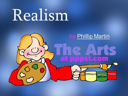 Realism by Phillip Martin.