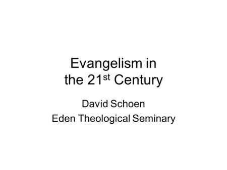 Evangelism in the 21st Century