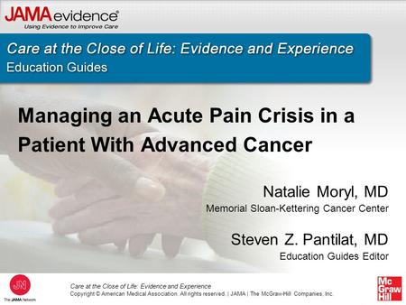 Care at the Close of Life: Evidence and Experience Copyright © American Medical Association. All rights reserved. | JAMA | The McGraw-Hill Companies, Inc.