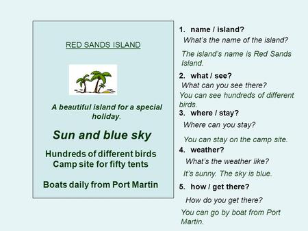 RED SANDS ISLAND A beautiful island for a special holiday. Sun and blue sky Hundreds of different birds Camp site for fifty tents Boats daily from Port.