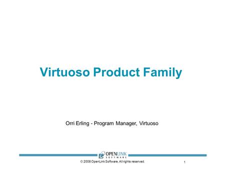 Virtuoso Product Family