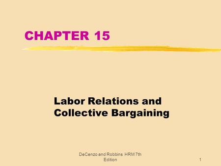 Labor Relations and Collective Bargaining