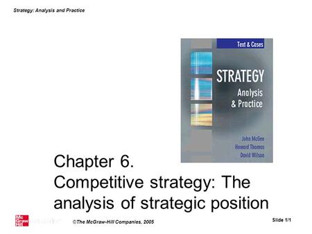 Chapter 6. Competitive strategy: The analysis of strategic position