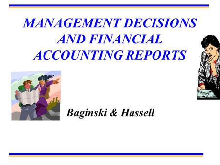 MANAGEMENT DECISIONS AND FINANCIAL ACCOUNTING REPORTS