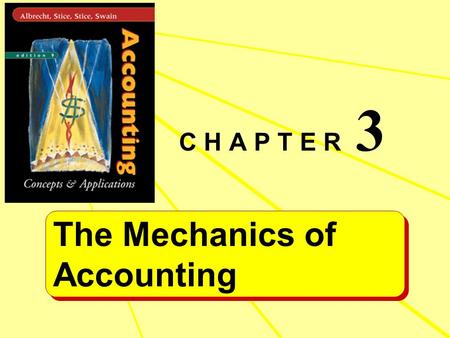 3 C H A P T E R The Mechanics of Accounting.