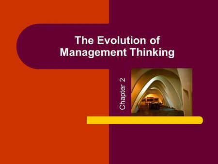 The Evolution of Management Thinking