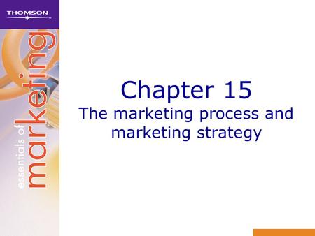 Chapter 15 The marketing process and marketing strategy