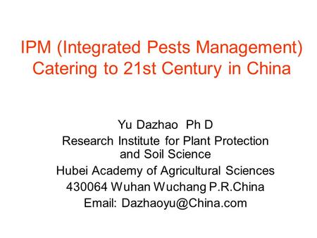 IPM (Integrated Pests Management) Catering to 21st Century in China