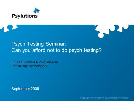 Psych Testing Seminar: Can you afford not to do psych testing?