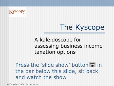 A kaleidoscope for assessing business income taxation options