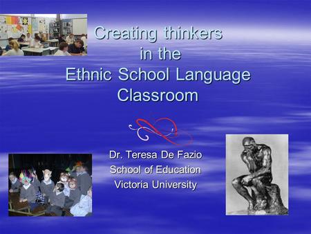 Creating thinkers in the Ethnic School Language Classroom