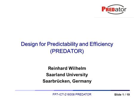 Design for Predictability and Efficiency (PREDATOR)