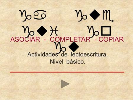ASOCIAR - COMPLETAR - COPIAR Actividades de lectoescritura. Nivel básico. ga gue gui go gu.