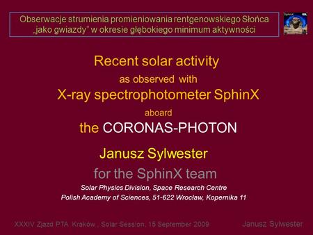 Obserwacje strumienia promieniowania rentgenowskiego Słońca „jako gwiazdy” w okresie głębokiego minimum aktywności Recent solar activity as observed with.