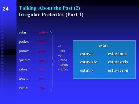 Talking About the Past (2) Irregular Preterites (Part 1)