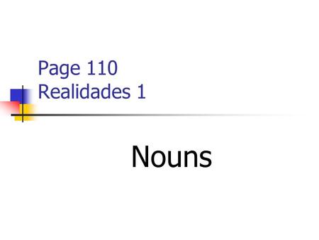 Page 110 Realidades 1 Nouns.