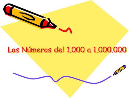 Los Números del 1.000 a 1.000.000.