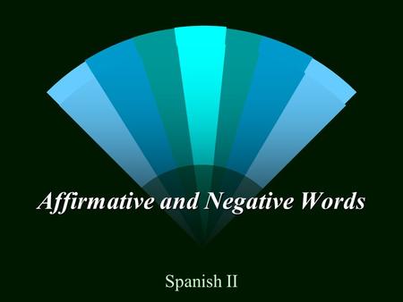 Affirmative and Negative Words