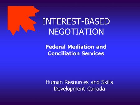 INTEREST-BASED NEGOTIATION