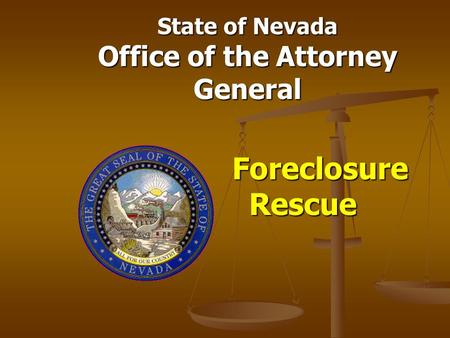 State of Nevada Office of the Attorney General Foreclosure Rescue.