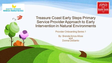 Provider Onboarding Series 1 By: Brenda Amos-Moss and Donna DeSanto