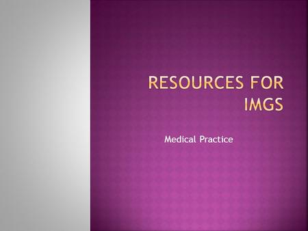 Resources for imgs Medical Practice.