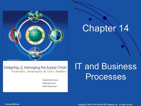 McGraw-Hill/Irwin Copyright © 2008 by The McGraw-Hill Companies, Inc. All rights reserved. Chapter 14 IT and Business Processes.