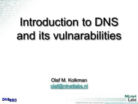 © 2006-2012 NLnet Labs, Licensed under a Creative Commons Attribution 3.0 Unported License.Creative Commons Attribution 3.0 Unported License Introduction.